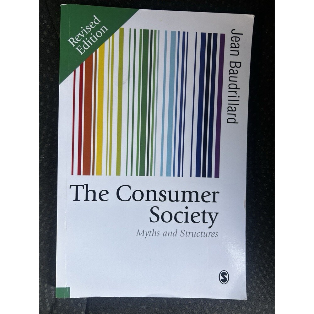 The Consumer Society: Myths and Structures by Jean Baudrillard Revised Ed SAGE